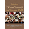 Building Beloved Community in a Wounded World