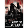 Where The Devil Waits