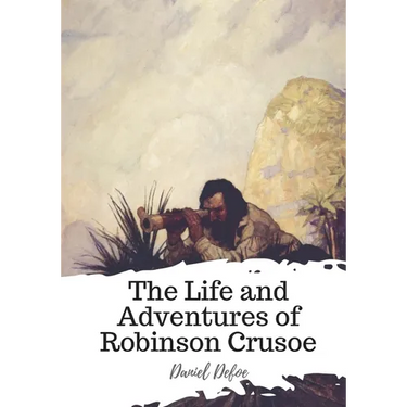The Life and Adventures of Robinson Crusoe