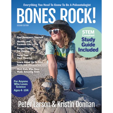 Bones Rock!: Everything You Need to Know to Be a Paleontologist