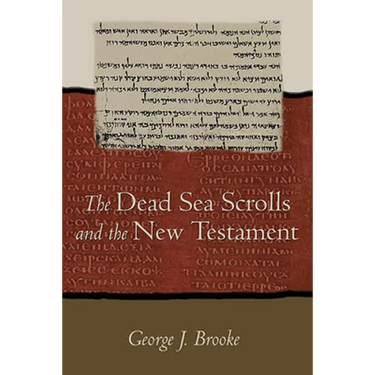 The Dead Sea Scrolls and the New Testament