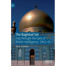 The Baghdad Set: Iraq Through the Eyes of British Intelligence, 1941-45