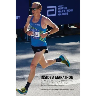 Inside a Marathon: An All-Access Pass to a Top-10 Finish at NYC, Featuring a new Boston Marathon Chapter