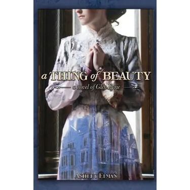 A Thing of Beauty: A Novel of Glen Eyrie