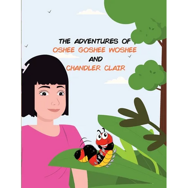 The Adventures of and Chandler Clair Oshee Goshee Woshee
