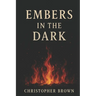 Embers in the Dark