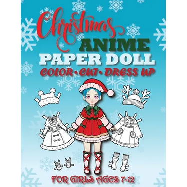 Christmas Anime Paper Doll for Girls Ages 7-12; Cut, Color and Dress up