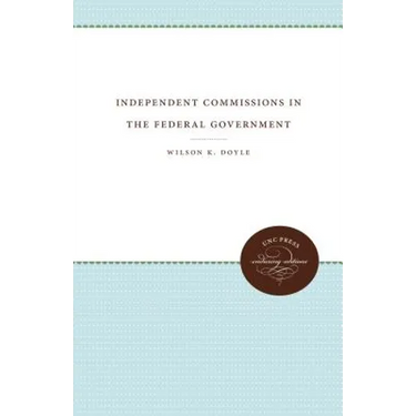 Independent Commissions in the Federal Government