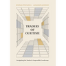 Traders of Our Time: Navigating the Market's Impossible Landscape