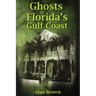 Ghosts of Florida's Gulf Coast