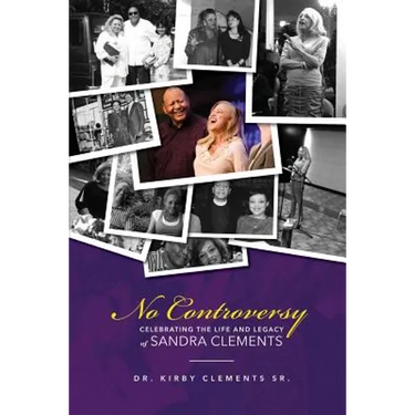 No Controversy: Celebrating the Life and Legacy of Sandra Clements
