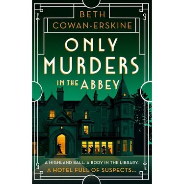 Only Murders in the Abbey: An Absolutely Gripping and Witty Golden Age Cozy Murder Mystery