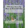 1001 Easy Powerful Ways to Beat Infertility: More than 1000 tips on how to heal from infertility and have the babies you dream of