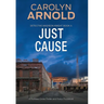Just Cause: A Ruthless Crime Thriller and Police Procedural