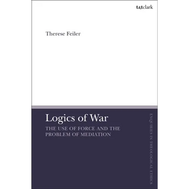Logics of War: The Use of Force and the Problem of Mediation