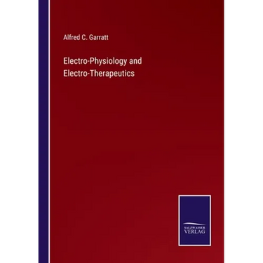 Electro-Physiology and Electro-Therapeutics