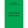 La Comedie Humaine Of Honore De Balzac; The Muse Of The Department A Prince Of Bohemia A Man Of Business The Girl With Golden Eyes Sarrasine