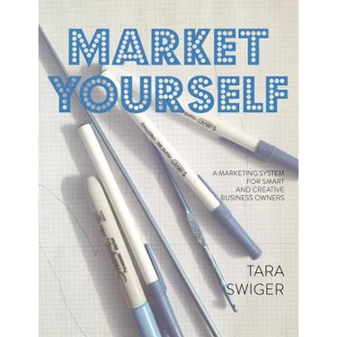 Market Yourself: A Marketing System for Smart and Creative Business Owners