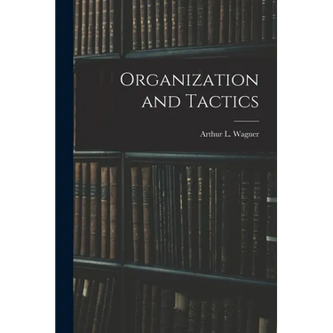 Organization and Tactics