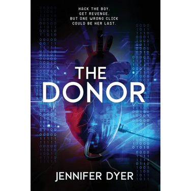 The Donor: A High-Stakes YA Hacker Thriller