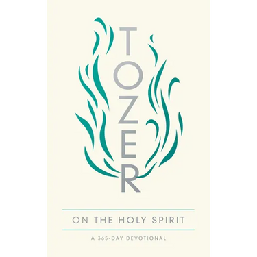 Tozer on the Holy Spirit: A 365-Day Devotional