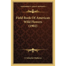 Field Book Of American Wild Flowers (1902)