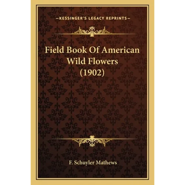 Field Book Of American Wild Flowers (1902)