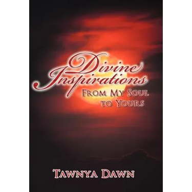 Divine Inspirations: From My Soul to Yours