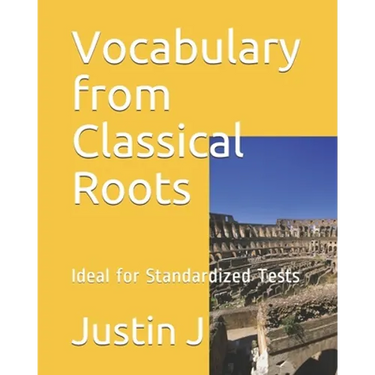 Vocabulary from Classical Roots: Ideal for Standardized Tests