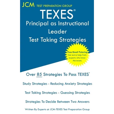 TEXES Principal as Instructional Leader - Test Taking Strategies: Free Online Tutoring - New 2020 Edition - The latest strategies to pass your exam.