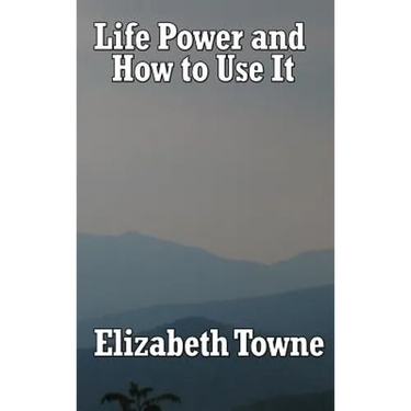 Life Power and How to Use It