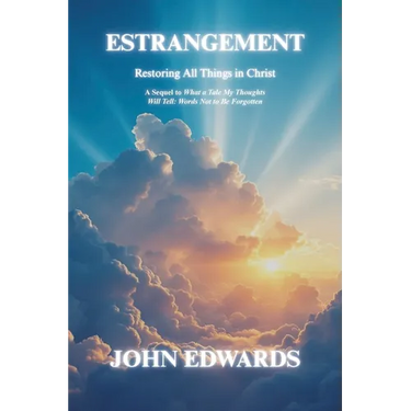Estrangement: Restoring All Things in Christ