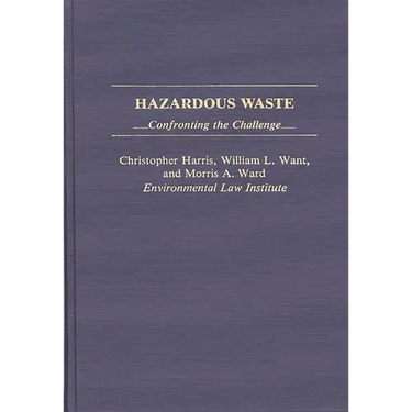 Hazardous Waste: Confronting the Challenge