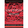 The Universal Myths: Heroes, Gods, Tricksters, and Others
