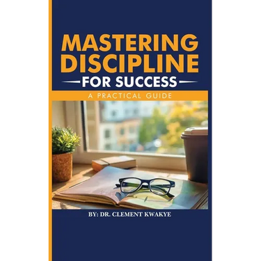 Mastering Discipline for Success: A Practical Guide