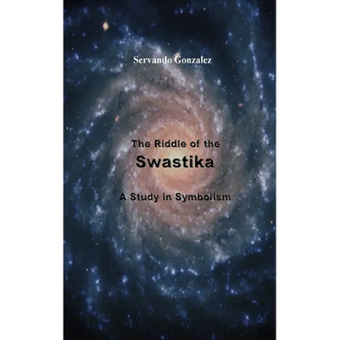 The Riddle of the Swastika: A Study in Symbolism