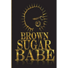 Brown Sugar Babe