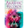 Akashic Records: A Spiritual Journey to Accessing the Center of Your Universal Soul, Master Your Life Purpose, and Raise Your Vibrations