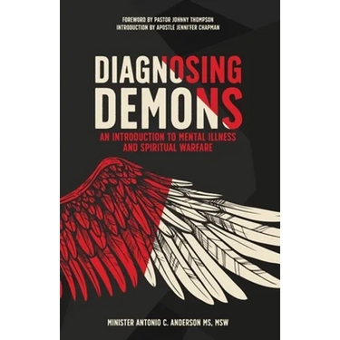 Diagnosing Demons: An Introduction to Mental Illness and Spiritual Warfare