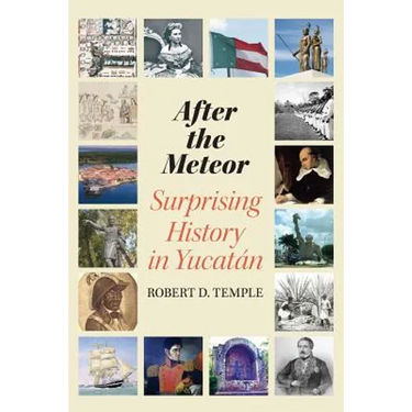 After the Meteor: Surprising History in Yucatán