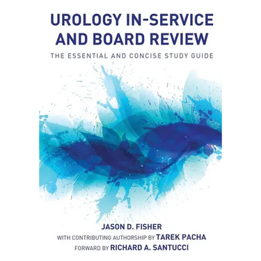 Urology In-Service and Board Review - The Essential and Concise Study Guide