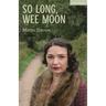 So Long, Wee Moon
