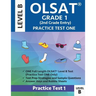 Olsat Grade 1 (2nd Grade Entry) Level B: Practice Test One Gifted and Talented Prep Grade 1 for Otis Lennon School Ability Test