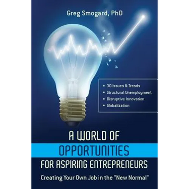 A World of Opportunities for Aspiring Entrepreneurs: Creating Your Own Job in the New Normal