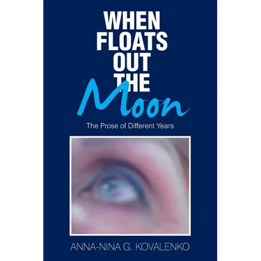 When Floats out the Moon: The Prose of Different Years