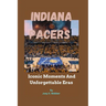 Indiana Pacers: Iconic Moments And Unforgettable Eras