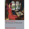 The Anatomy of Melancholy: (Unabridged)