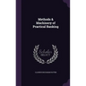 Methods & Machinery of Practical Banking