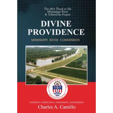 Divine Providence: The 2011 Flood in the Mississippi River and Tributaries Project