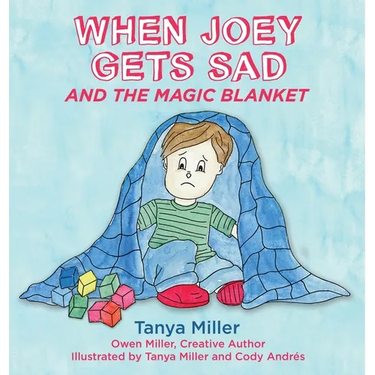 When Joey Gets Sad and the Magic Blanket